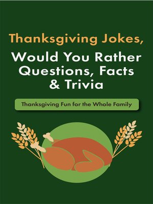 cover image of Thanksgiving Jokes, Would You Rather Questions, Facts & Trivia